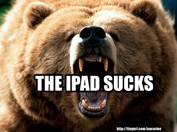 The Barest Shortest iPad Review Ever: IT SUCKS Shortest Bare iPad Review Ever