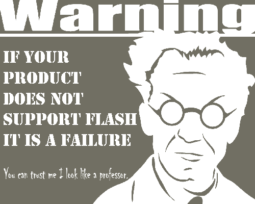 Apple doesn't support Flash because they suck