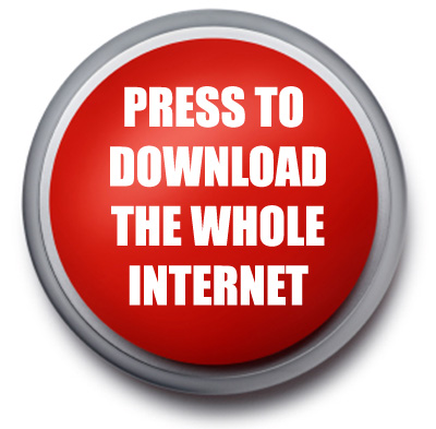 Downloading the Internet